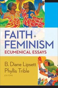 Cover image for Faith and Feminism: Ecumenical Essays