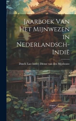 Cover image for Jaarboek van het Mijnwezen in Nederlandsch-Indie