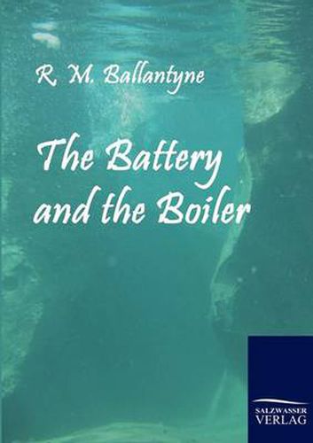 Cover image for The Battery and the Boiler