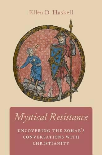 Cover image for Mystical Resistance: Uncovering the Zohar's Conversations with Christianity