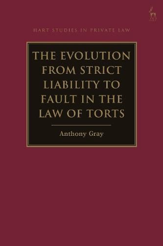 The Evolution from Strict Liability to Fault in the Law of Torts