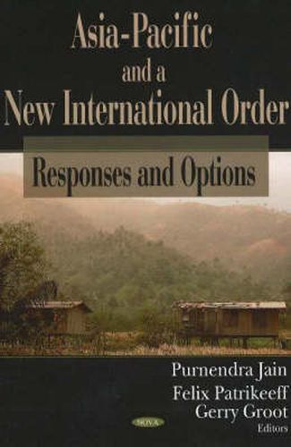 Cover image for Asia-Pacific & a New International Order: Responses & Options