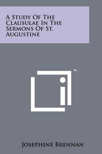Cover image for A Study of the Clausulae in the Sermons of St. Augustine