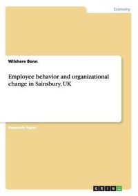 Cover image for Employee behavior and organizational change in Sainsbury, UK