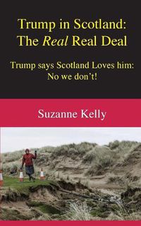 Cover image for Trump in Scotland: The Real Real Deal