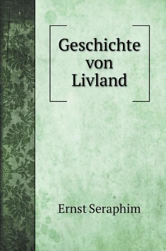 Cover image for Geschichte von Livland