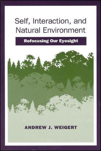 Cover image for Self, Interaction, and Natural Environment: Refocusing our Eyesight