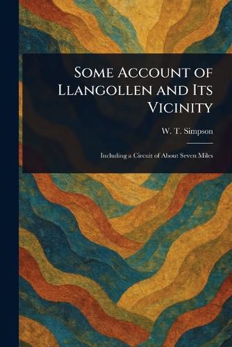 Cover image for Some Account of Llangollen and Its Vicinity