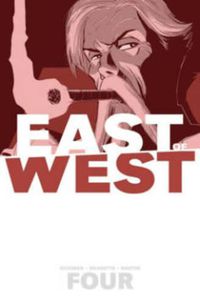 Cover image for East of West Volume 4: Who Wants War?