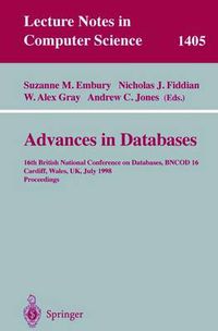 Cover image for Advances in Databases: 16th British National Conference on Databases, BNCOD 16, Cardiff, Wales, UK, July 6-8, 1998, Proceedings
