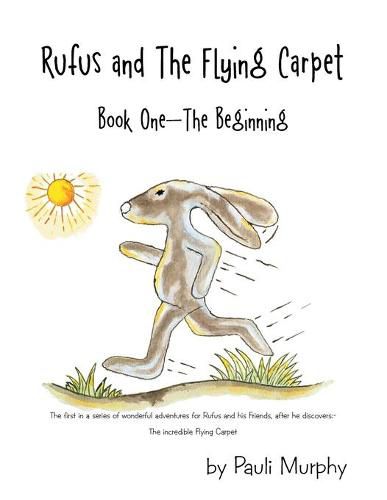 Cover image for Rufus and the Flying Carpet: Book One - the Beginning