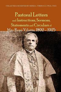 Cover image for Pastoral Letters and Instructions, Sermons, Statements and Circulars of Mgsr. Rene Vilatte, 1892-1925