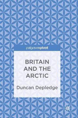 Cover image for Britain and the Arctic