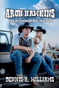 Cover image for Arch Hawkins - The Arrowhead Bar and Grill