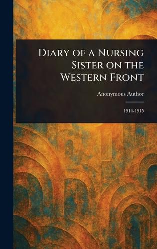 Cover image for Diary of a Nursing Sister on the Western Front