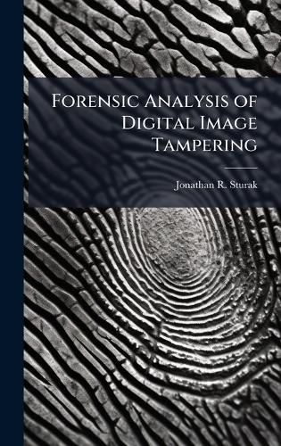 Cover image for Forensic Analysis of Digital Image Tampering