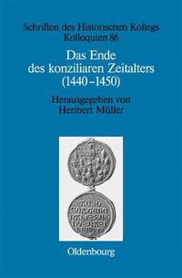 Cover image for Das Ende des konziliaren Zeitalters (1440-1450)