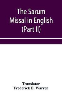 Cover image for The Sarum Missal in English (Part II)