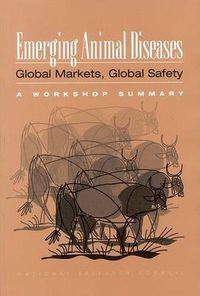 Cover image for Emerging Animal Diseases: Global Markets, Global Safety: Workshop Summary