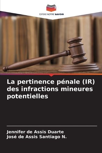 Cover image for La pertinence penale (IR) des infractions mineures potentielles