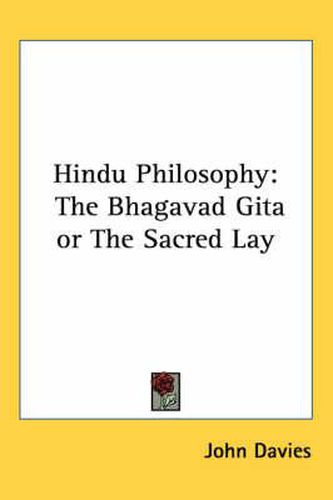 Cover image for Hindu Philosophy: The Bhagavad Gita or the Sacred Lay