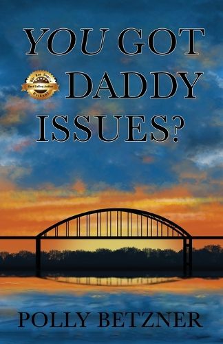 Cover image for You Got Daddy Issues?