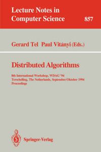 Cover image for Distributed Algorithms: 8th International Workshop, WDAG 1994, Terschelling, The Netherlands, September 29 - October 1, 1994. Proceedings