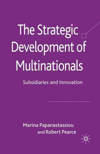 The Strategic Development of Multinationals: Subsidiaries and Innovation