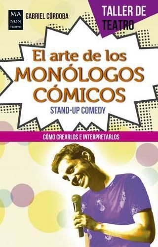 Cover image for El Arte de Los Monologos Comicos: Stand-Up Comedy