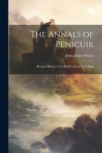 Cover image for The Annals of Penicuik