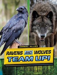 Cover image for Ravens and Wolves Team Up!