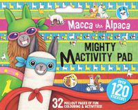 Cover image for Macca the Alpaca: Mighty Mactivity Pad