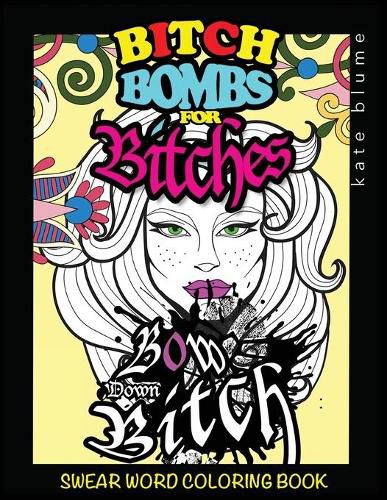 Cover image for Swear Word Coloring Book: Bitch-Bombs For Bitches