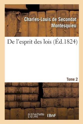 de l'Esprit Des Lois. Tome 2