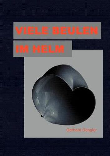 Cover image for Viele Beulen im Helm: Mein Leben als SED-Funktionar