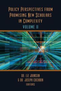 Cover image for Policy Perspectives from Promising New Scholars in Complexity, Volume II