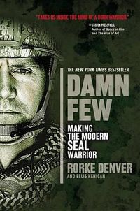 Cover image for Damn Few: Making the Modern SEAL Warrior