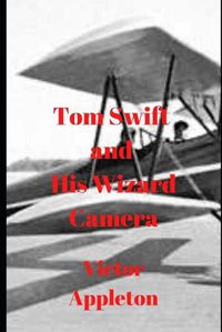 Cover image for Tom Swift and His Wizard Camera