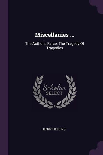 Cover image for Miscellanies ...