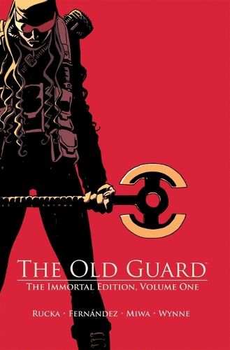 Cover image for The Old Guard: The Immortal Edition Volume 1