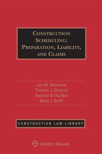 Cover image for Construction Scheduling: Preparation, Liability, and Claims