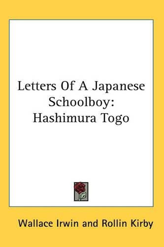 Cover image for Letters Of A Japanese Schoolboy: Hashimura Togo