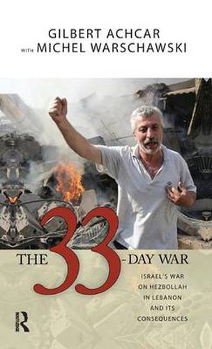 Cover image for The 33 Day War: Israel's War on Hezbollah in Lebanon and Its Consequences