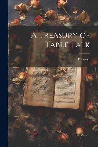 Cover image for A Treasury of Table Talk