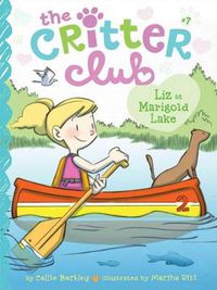 Cover image for Critter Club #7: Liz at Marigold Lake