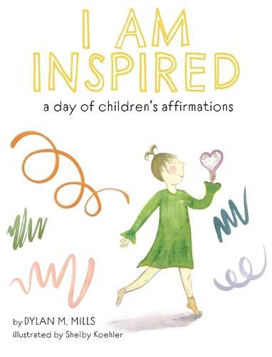 Cover image for I Am Inspired: A Day of Children's Affirmations