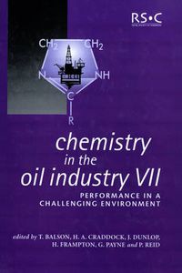 Cover image for Chemistry in the Oil Industry VII: Performance in a Challenging Environment