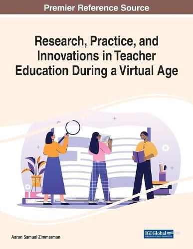 Cover image for Research, Practice, and Innovations in Teacher Education During a Virtual Age