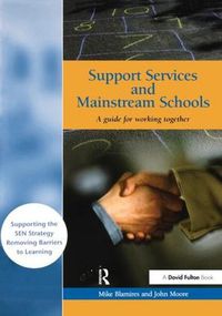 Cover image for Support Services and Mainstream Schools: A Guide for Working Together