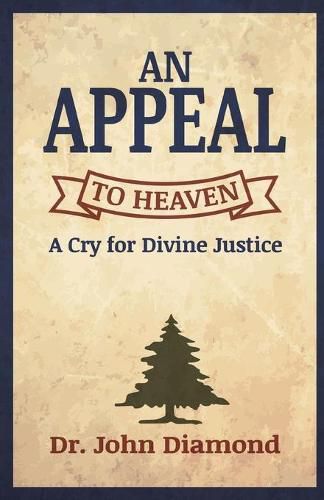 An Appeal to Heaven: A Cry for Divine Justice